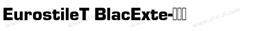 EurostileT BlacExte字体转换
